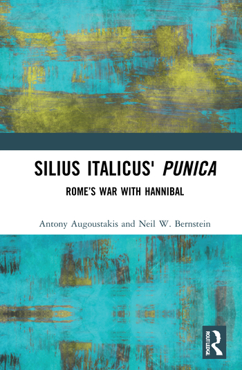Book cover of, "Silius Italicus' Punica Rome’s War with Hannibal" By Antony Augoustakis, Neil W. Bernstein